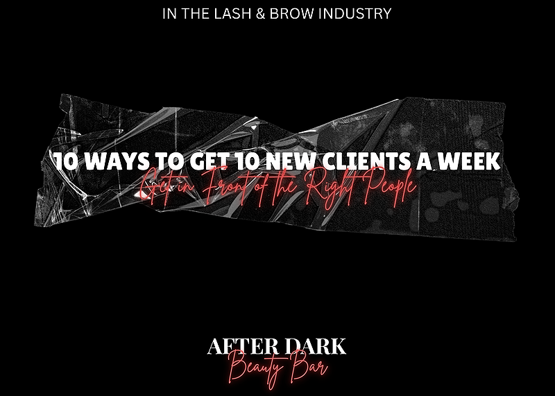 10 WAYS TO GET 10 NEW CLIENTS A WEEK